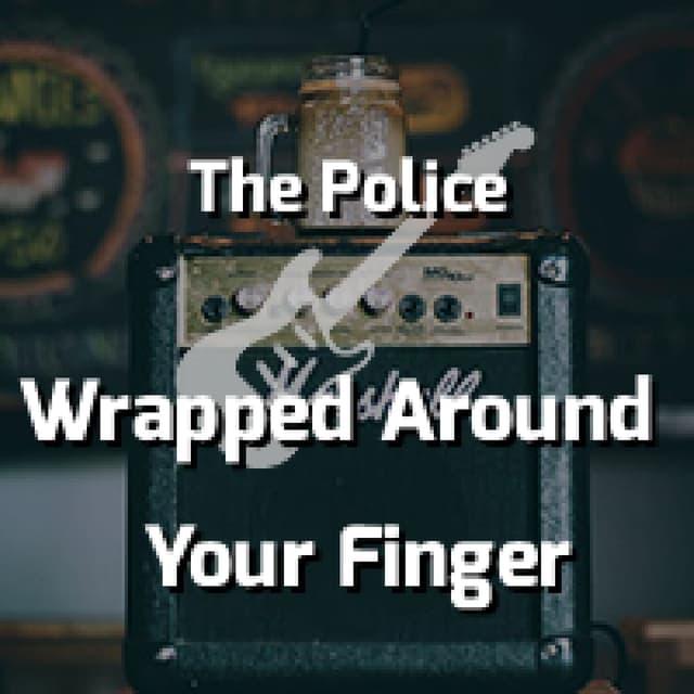 Wrapped Around Your Finger