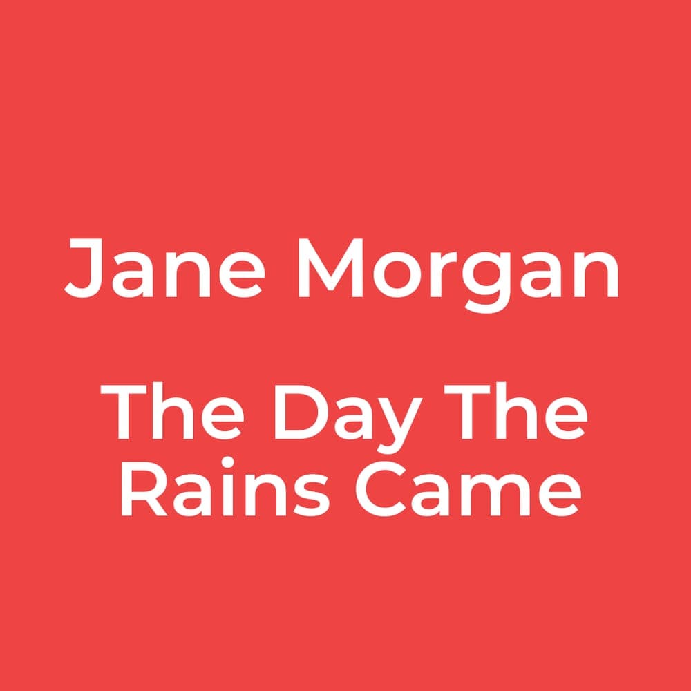 Jane Morgan - The Day The Rains Came