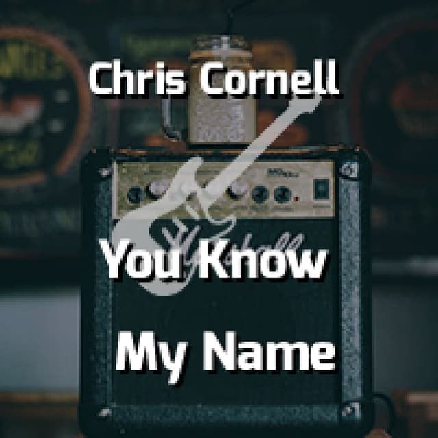 You Know My Name