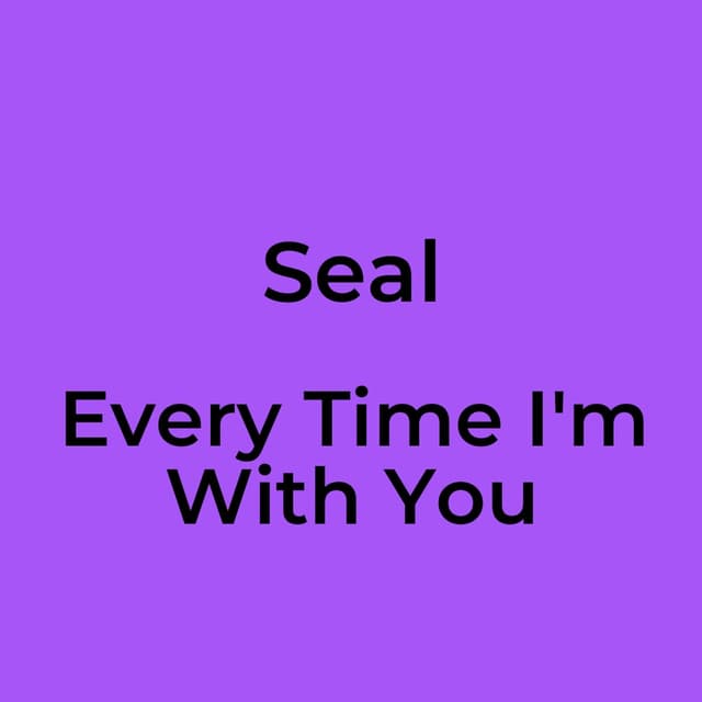 Every Time I'm With You