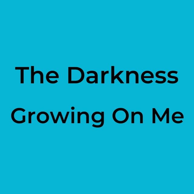 Growing On Me