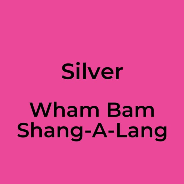 Wham Bam Shang-A-Lang
