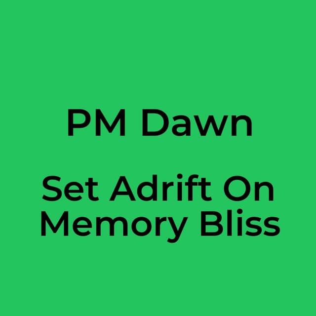 Set Adrift On Memory Bliss