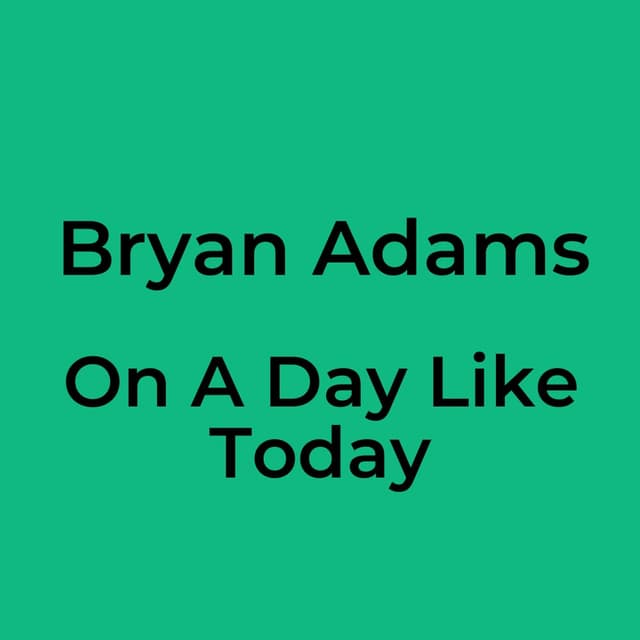 On A Day Like Today