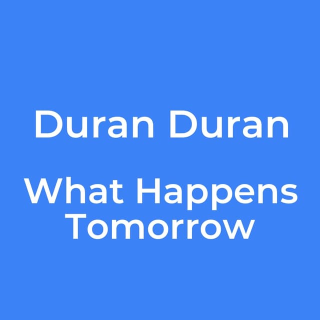 What Happens Tomorrow