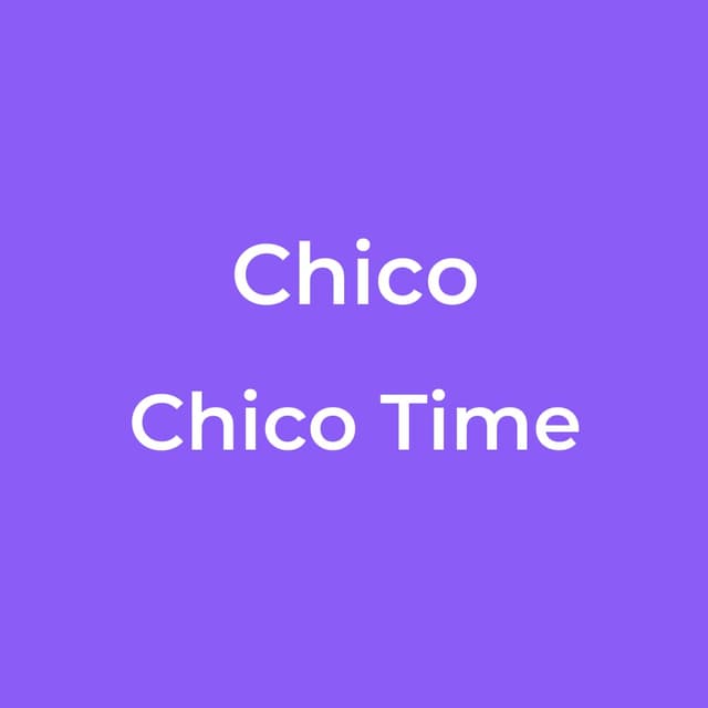 Chico Time
