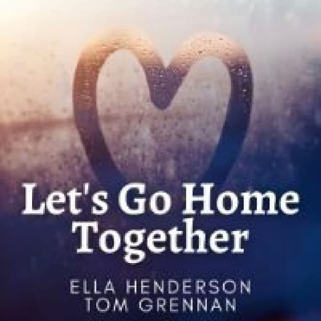 Let's Go Home Together