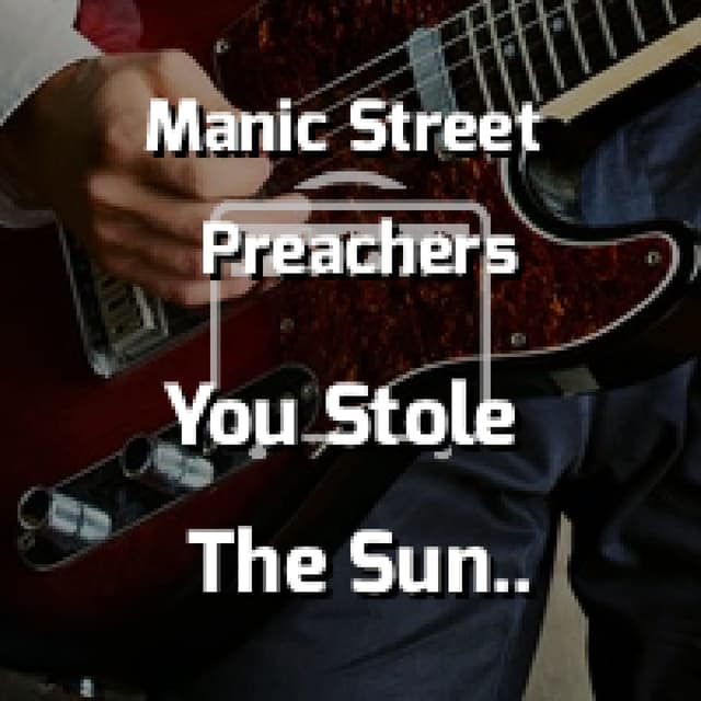 You Stole The Sun From My Heart