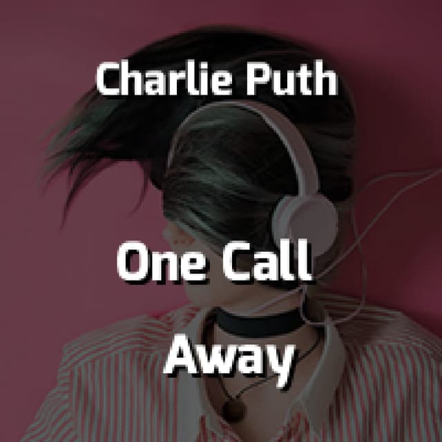 One Call Away