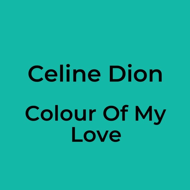 Colour Of My Love