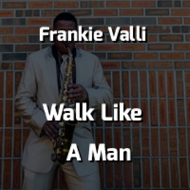 Walk Like A Man