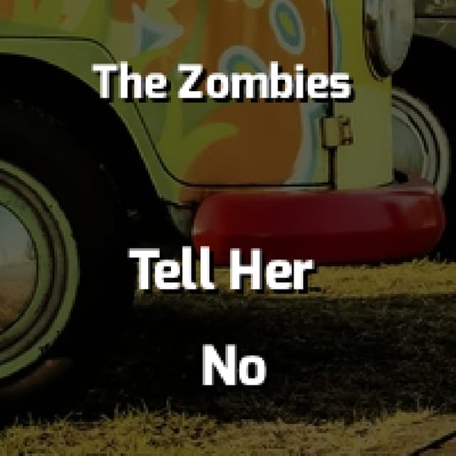 Tell Her No
