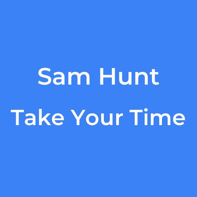 Take Your Time
