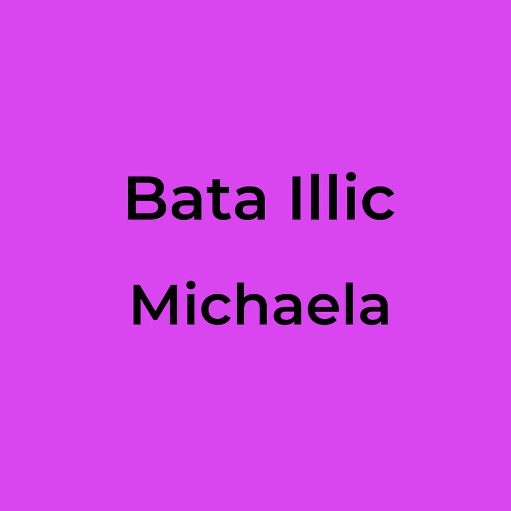 Bata Illic - Michaela