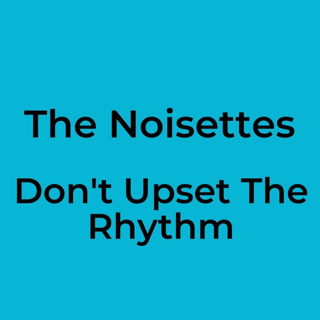 Don't Upset The Rhythm