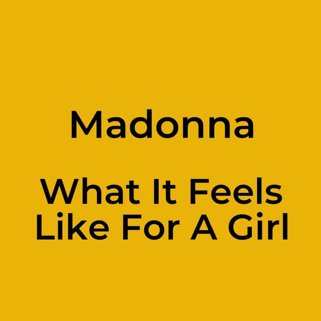 What It Feels Like For A Girl