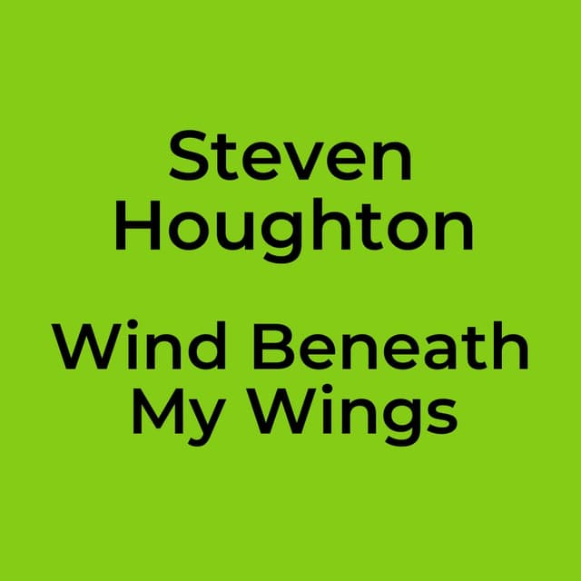 Wind Beneath My Wings