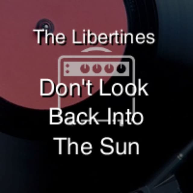 Don't Look Back Into The Sun