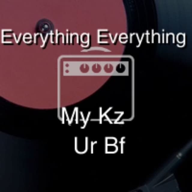 My Kz Ur Bf
