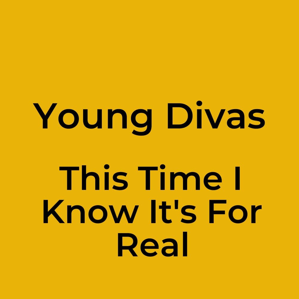 Young Divas - This Time I Know It's For Real