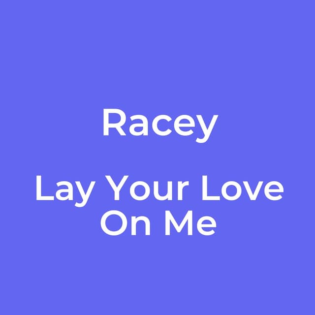 Lay Your Love On Me