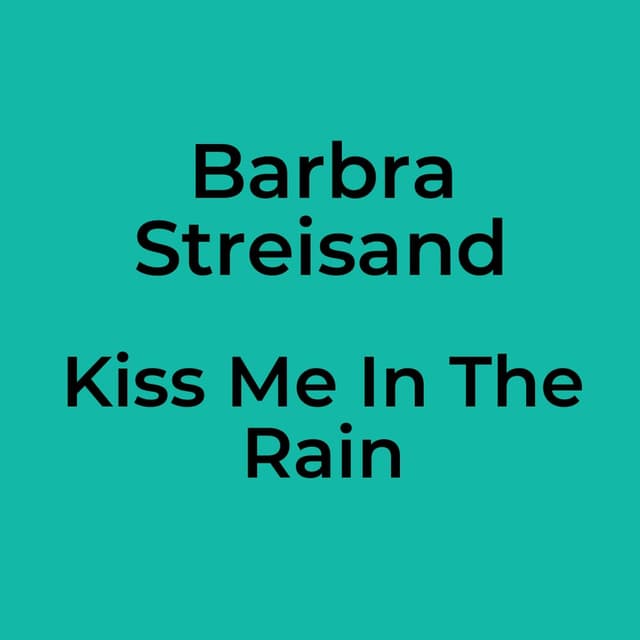 Kiss Me In The Rain
