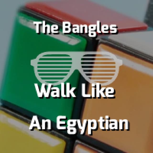 Walk Like An Egyptian