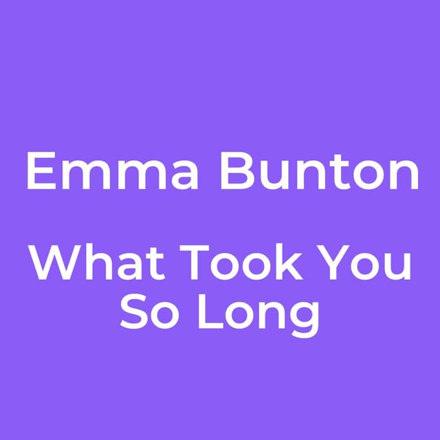 What Took You So Long