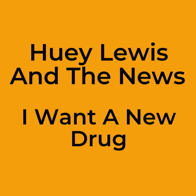 I Want A New Drug