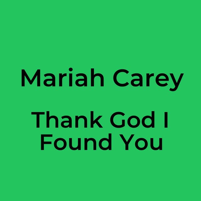 Thank God I Found You