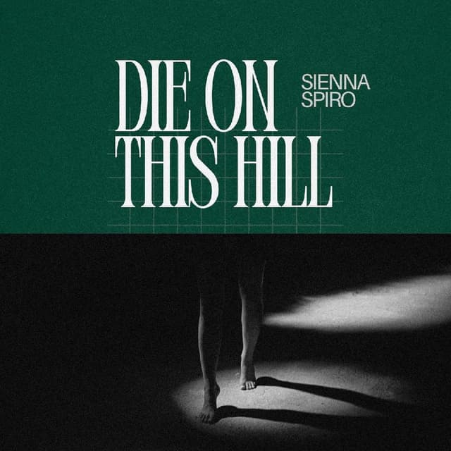 Sienna Spiro - Die On This Hill
