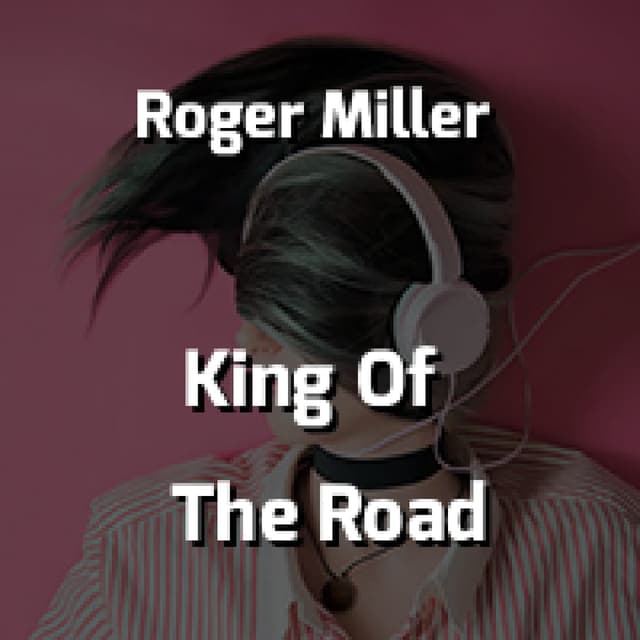 King Of The Road
