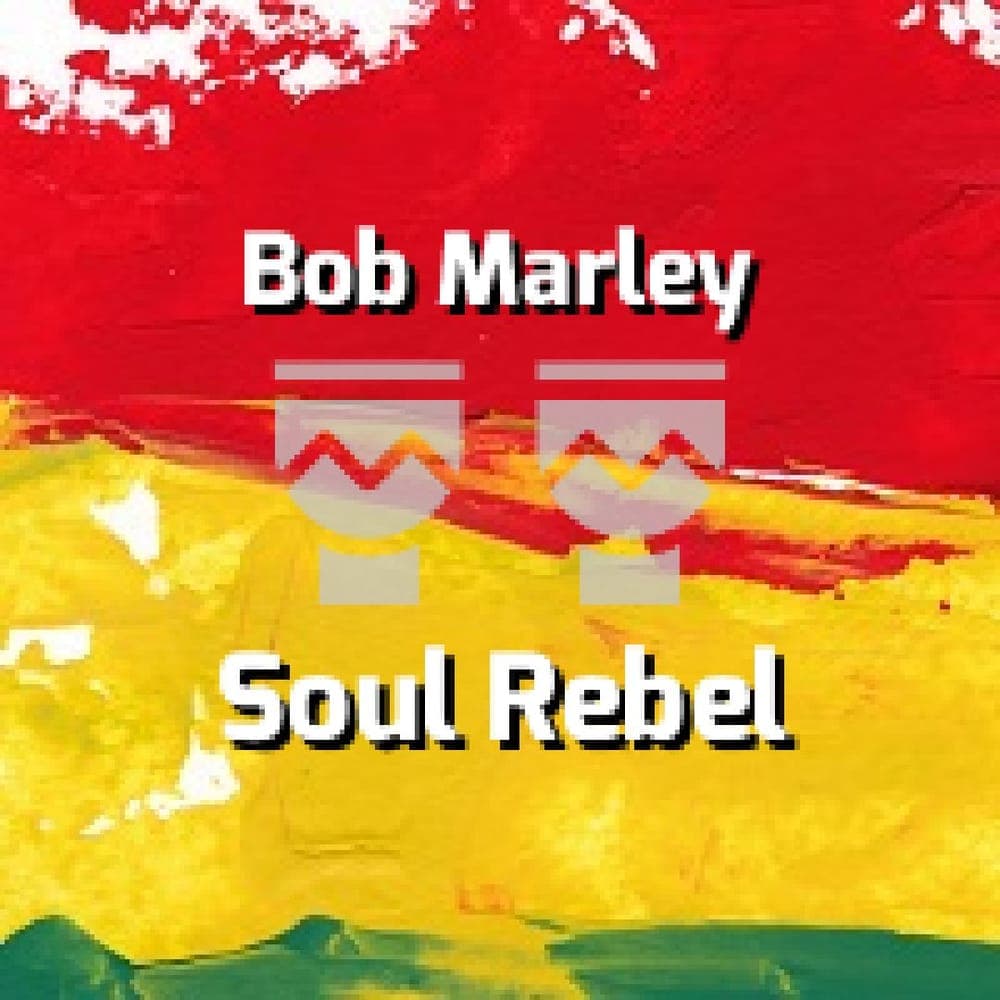 Bob Marley - Soul Rebel