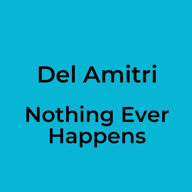 Nothing Ever Happens