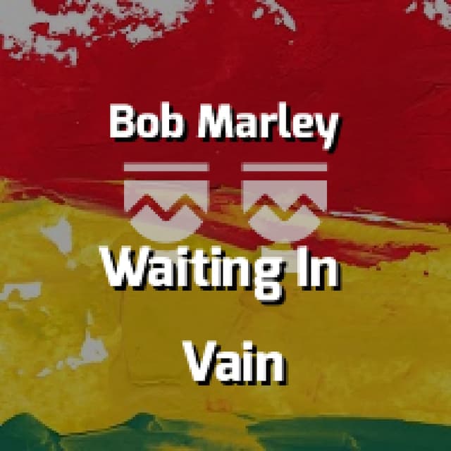 Waiting In Vain