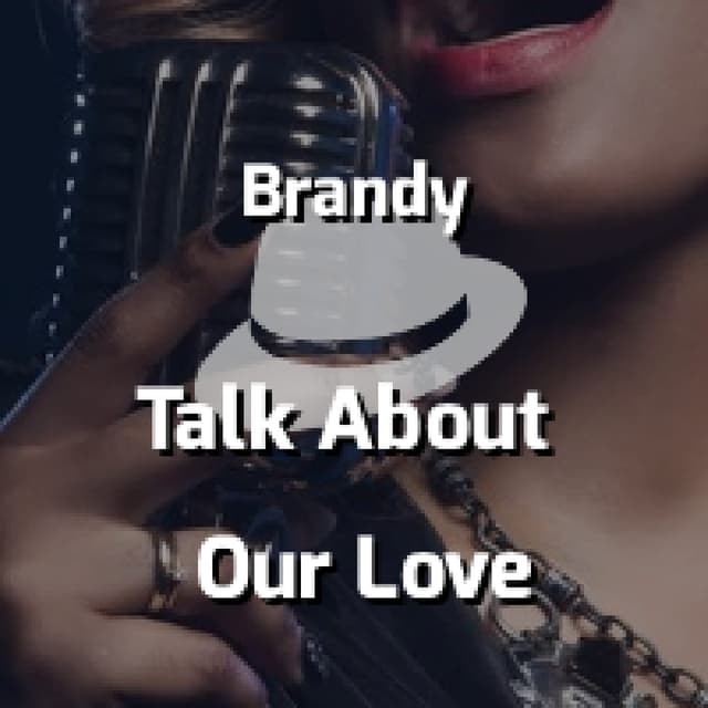 Talk About Our Love