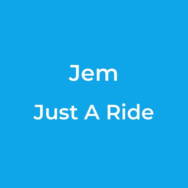 Just A Ride