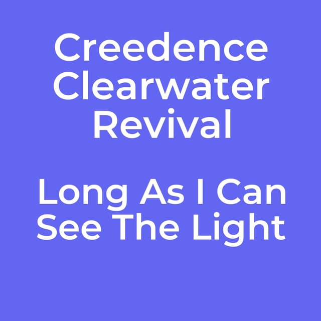 Long As I Can See The Light