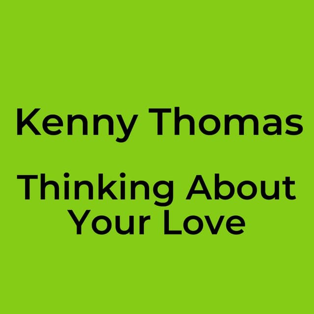 Thinking About Your Love