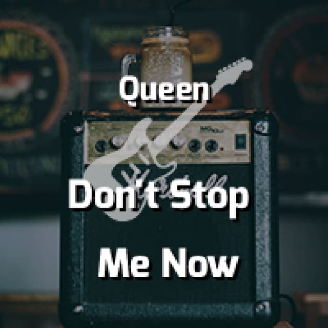 Don't Stop Me Now