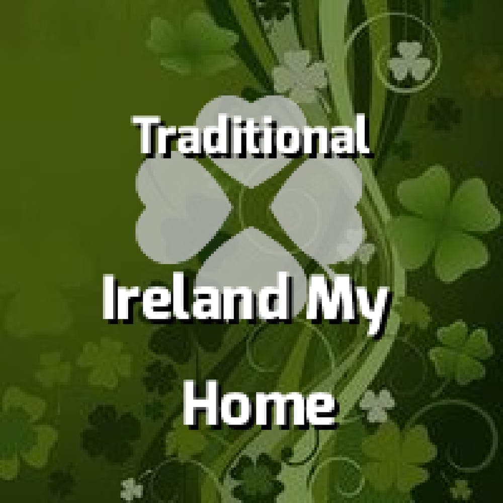 Traditional - Ireland My Home