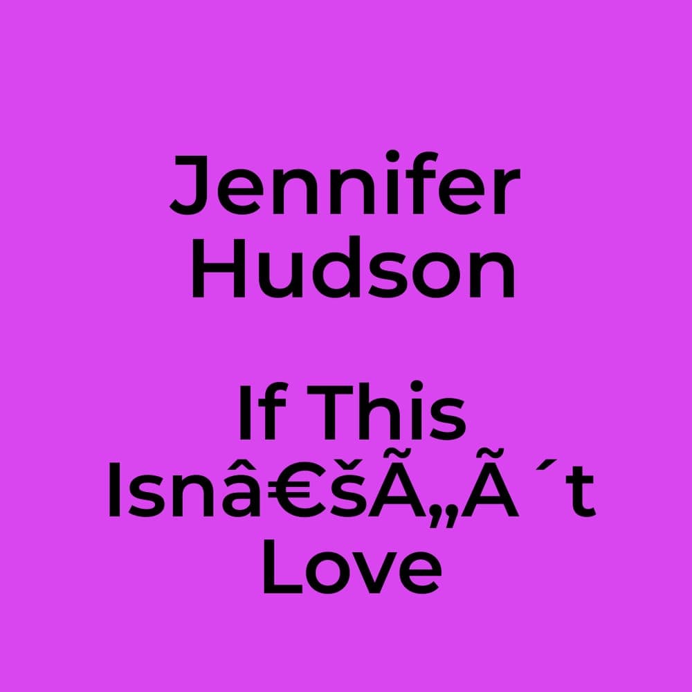 Jennifer Hudson - If This Isnâ€šÃ„Ã´t Love