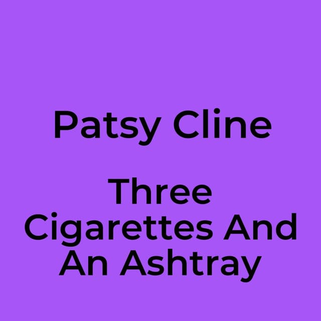 Three Cigarettes And An Ashtray