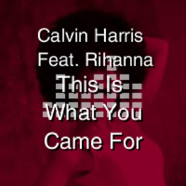 This Is What You Came For