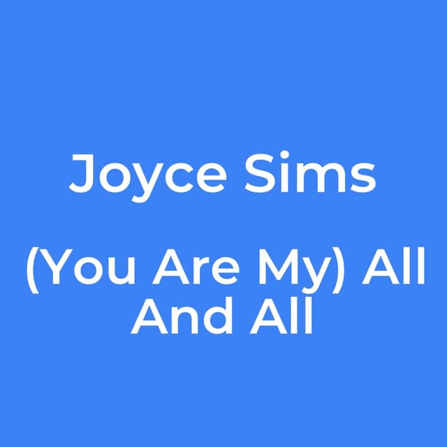 (You Are My) All And All