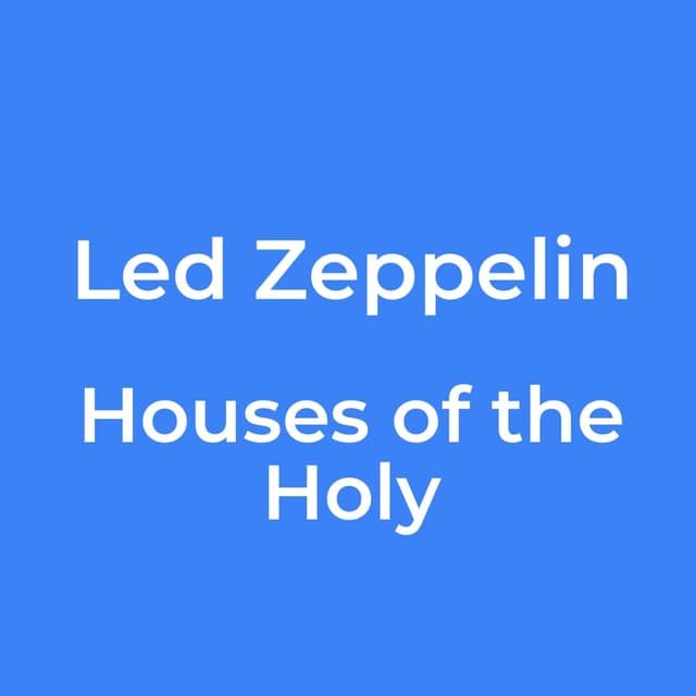Houses of the Holy