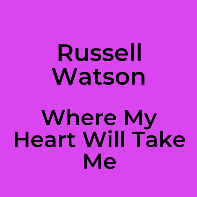 Where My Heart Will Take Me