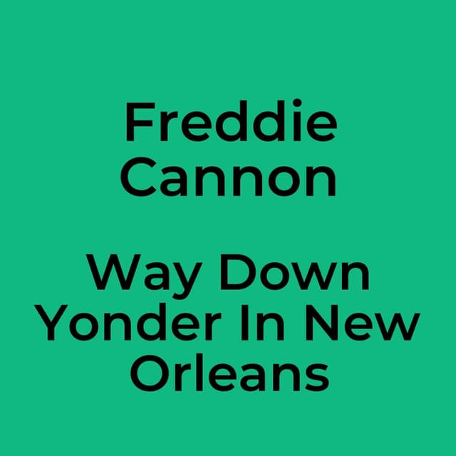 Way Down Yonder In New Orleans