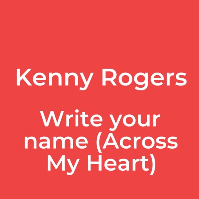Write your name (Across My Heart)