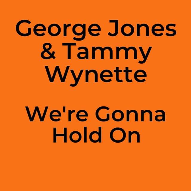 We're Gonna Hold On